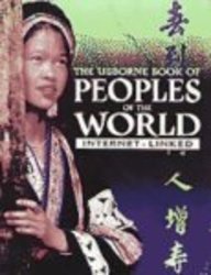 The Usborne Book Of Peoples Of The World: Internet-Linked (Encyclopedias) (Turtleback School & Library Binding Edition)