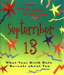 The Birth Date Book September 13: What Your Birth Date Reveals about You