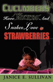 cucumbers have thorns and snakes love strawberries