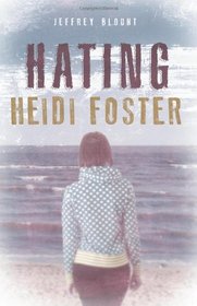 Hating Heidi Foster