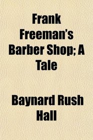 Frank Freeman's Barber Shop; A Tale