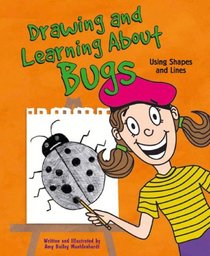 Drawing and Learning About Bugs: Using Shapes and Lines (Sketch It!)