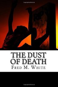 The Dust of Death: The Story of the Great Plague of the Twentieth Century