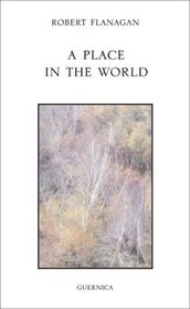 A Place in the World (Essential Poets series)