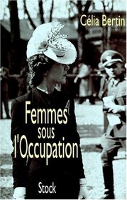 Femmes sous l'Occupation (French Edition)