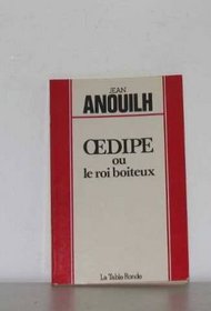 Edipe, ou, Le roi boiteux: D'apres Sophocle (French Edition)