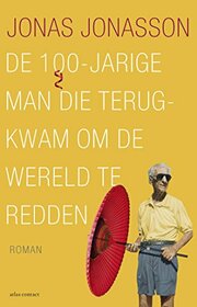 De 100-jarige man die terugkwam om de wereld te redden (Dutch Edition)