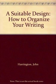 A Suitable Design:  How to Organize Your Writing