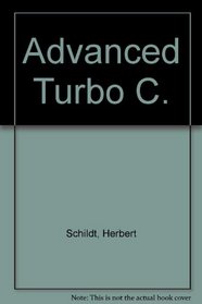 Advanced Turbo C. (Borland-Osborne/McGraw-Hill programming series)