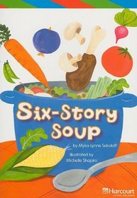 Six-Story Soup (Harcourt Leveled Readers: Grade 5)