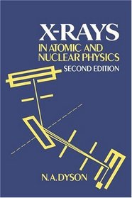 X-rays in Atomic and Nuclear Physics