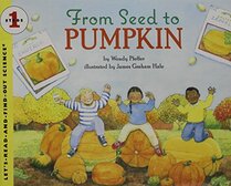 Trade Book Grade 1: From Seed to Pumpkin (Journeys)