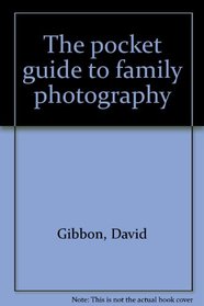 The pocket guide to family photography