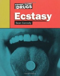 Ecstasy (Straight Talking About ...)