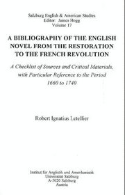 A Bibliography of the English Novel from the Restoration to the French Revolution: A Checklist of Sources and Critical Materials, With Particular re (Salzburg English & American Studies, 17.)