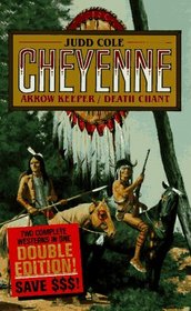 Arrow Keeper, Death Chant (Cheyenne Series)