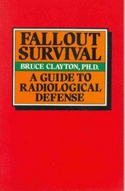 Fallout survival: A guide to radiological defense