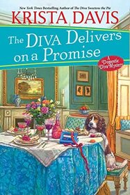 The Diva Delivers on a Promise: A Deliciously Plotted Foodie Cozy Mystery (A Domestic Diva Mystery)