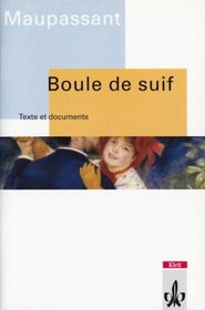 Boule de Suif. Texte et documents. (Lernmaterialien)