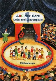 ABC der Tiere. Die Lieder der Kontrastpaare