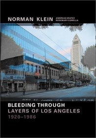 Norman Klein: Bleeding Through--Layers of Los Angeles, 1920-1986 (Book  DVD-ROM)