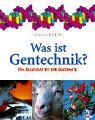 Megatech. Was ist Gentechnik? Vom Klonschaf bis zur Gentomate. ( Ab 9 J.).