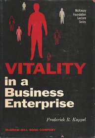 Vitality in Business Enterprise (McKinsey Foundation Lectures)