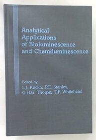 Analytical Applications of Bioluminescence and Chemiluminescence