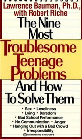 The Nine Most Troublesome Teenage Problems and How to Solve Them