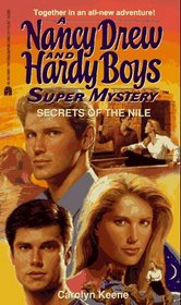 Secrets of the Nile (A Nancy Drew  Hardy Boys Supermystery)