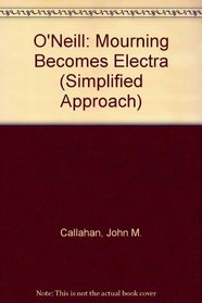 Simplified Approach to Mourning Becomes Electra