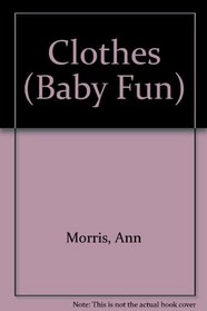 Clothes (Baby Fun)