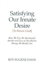 Sastifying Our Inate Desire to Know God