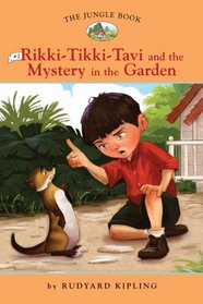 Rikki-Tikki-Tavi and the Mystery in the Garden (Jungle Book, Bk 2) (Easy Reader Classics)