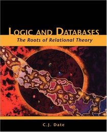 Logic and Databases: The Roots of Relational Theory