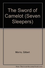 The Sword of Camelot (Seven Sleepers)