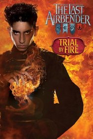 Trial by Fire (The Last Airbender Movie)
