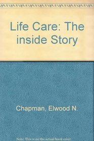 Life Care: The Inside Story