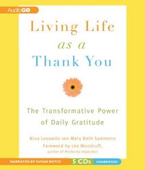 Living Life as a Thank You: The Transformative Power of Daily Gratitude