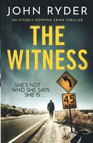 The Witness: An utterly gripping crime thriller