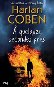 A Quelques Secondes Pres (Seconds Away) (Mickey Bolitar, Bk 2) (French Edition)