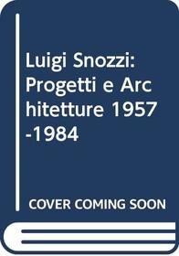 Luigi Snozzi: Progetti e Architetture 1957-1984 (Italian and German Edition)