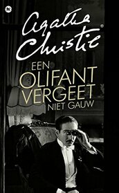 Een olifant vergeet niet gauw