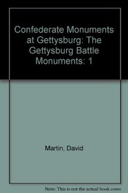 Confederate Monuments at Gettysburg: The Gettysburg Battle Monuments