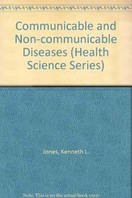 Communicable and Non-communicable Diseases (Health Science Series)