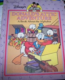 Donald's Attic Adventure: A Book about the Alphabet  (Disney's Learn with Mickey)