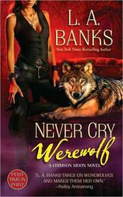 Never Cry Werewolf (Crimson Moon, Bk 5)