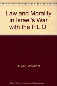 Law and Morality in Israel's War With the Plo