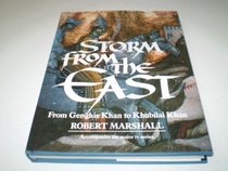 Storm from the East: From Genghis Khan to Khubilai Khan