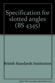 Specification for slotted angles (BS 4345)
